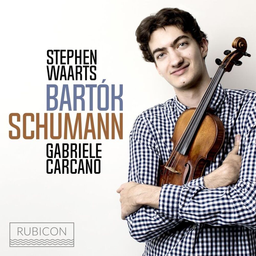 Stephen Waarts - Schumann & Bartok: Violin Sonatas No.1  CD